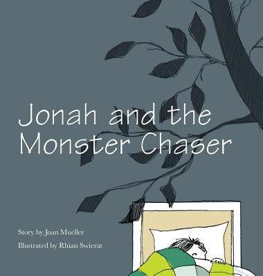 Jonah and the Monster Chaser by Mueller, Joan L.