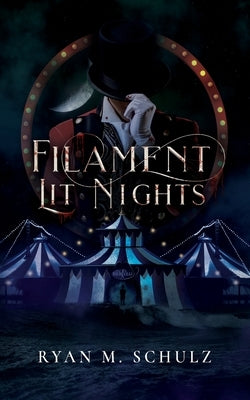 Filament Lit Nights by Schulz, Ryan M.