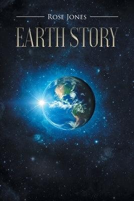 Earth Story by Jones, Rose