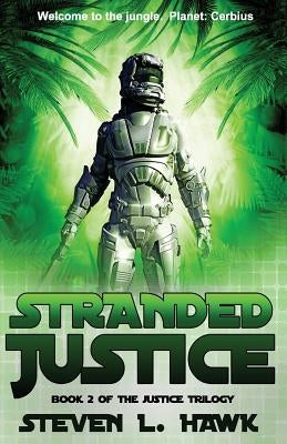 Stranded Justice by Hawk, Steven L.