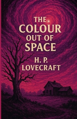 The Color Out Of Space(Illustrated) by Lovecraft, H. P.