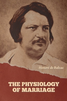 The Physiology of Marriage by de Balzac, Honoré