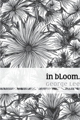 in bloom. by Lee, George
