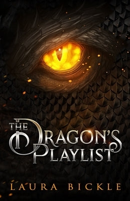 The Dragon's Playlist by Bickle, Laura
