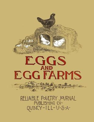 Eggs and Egg Farms: The Successful Production of Eggs and the Construction Plans of Poultry Houses by Chambers, Jackson