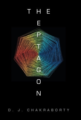The Heptagon by Chakraborty, D. J.