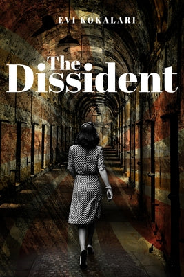 The Dissident by Kokalari, Evi
