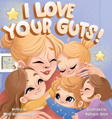 I Love Your Guts by Hyde, Kristi Madeline