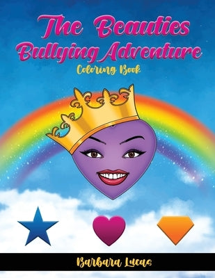 The Beauties' Bullying Adventure: Coloring Book by Lucas, Barbara