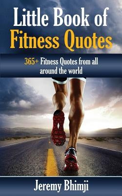 Little Book of Fitness Quotes by Bhimji, Jeremy