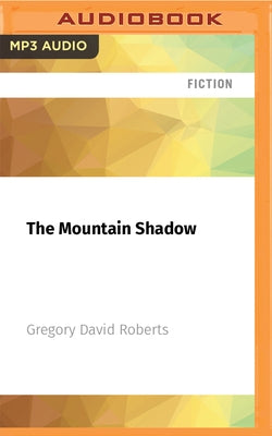The Mountain Shadow by Roberts, Gregory David