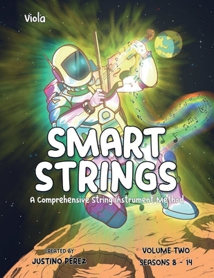 Smart Strings Volume Two: Viola by Perez, Justino
