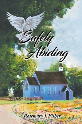 Safely Abiding by Fisher, Rosemary J.