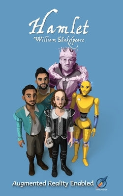 Hamlet: Illustrated and AUGMENTED REALITY enabled by Shakespeare, William