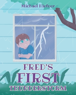 Fred's First Thunderstorm by Hiefner, Michael