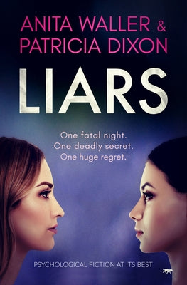 Liars: Psychological Fiction at Its Best by Waller, Anita