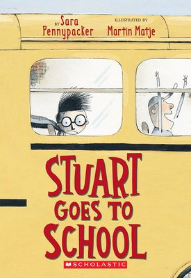 Stuart Goes to School by Pennypacker, Sara