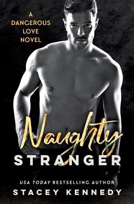 Naughty Stranger by Kennedy, Stacey