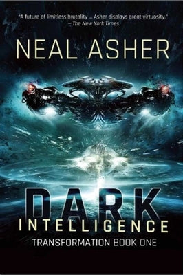 Dark Intelligence: Transformation Book One by Asher, Neal
