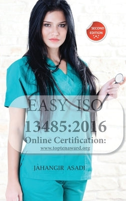 Easy ISO 13485: 2016: For all employees and employers by Asadi, Jahangir