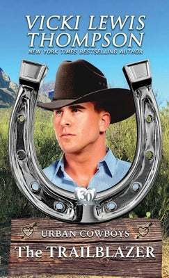The Trailblazer: Enemies to Lovers Western Romance by Thompson, Vicki Lewis