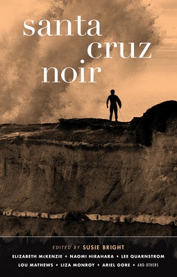 Santa Cruz Noir by Bright, Susie