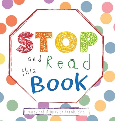 STOP and Read This Book: Interactive Sensory Book For Kids by Silva, Amanda