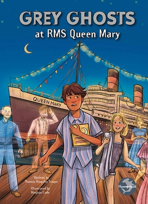 Grey Ghosts at RMS Queen Mary by Troupe, Thomas Kingsley