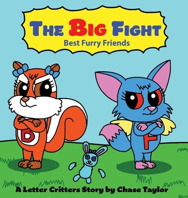 The Big Fight: Best Furry Friends by Taylor, Chase