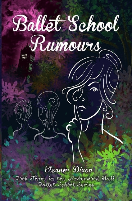 Ballet School Rumours by Dixon, Eleanor