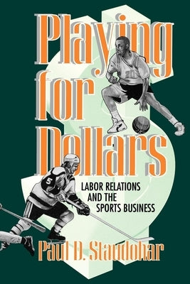 Playing for Dollars by Staudohar, Paul D.