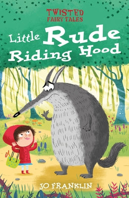 Little Rude Riding Hood by Franklin, Jo