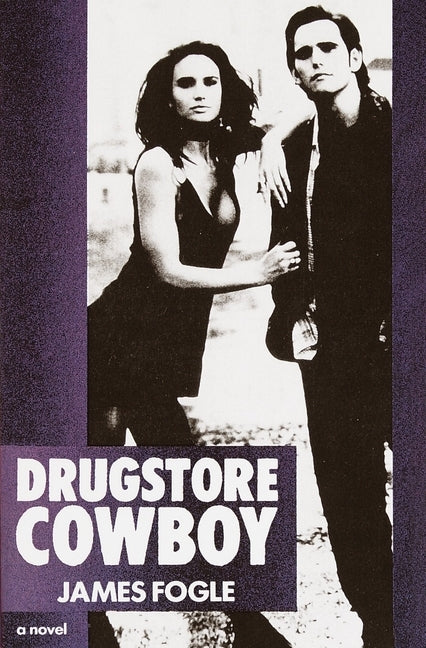 Drugstore Cowboy by Fogle, James