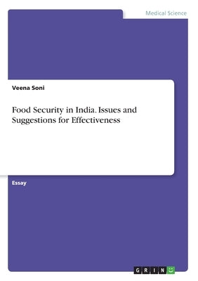 Food Security in India. Issues and Suggestions for Effectiveness by Soni, Veena