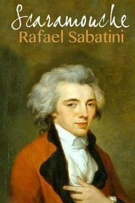 Scaramouche by Sabatini, Rafael