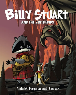 Billy Stuart and the Zintrepids: Billy Stuart Les Zintrépides by Bergeron, Alain M.