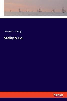 Stalky & Co. by Kipling, Rudyard