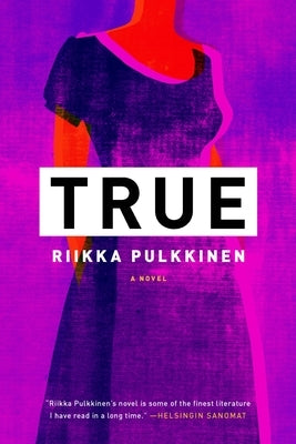 True by Pulkkinen, Riikka