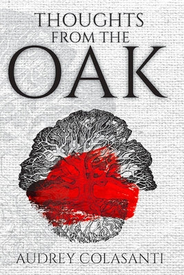 Thoughts from the Oak by Colasanti, Audrey