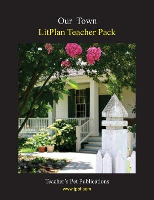 Litplan Teacher Pack: Our Town by Collins, Mary B.