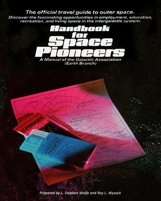 Handbook for Space Pioneers: Exoplanet Colonies by Wysack, Roy L.