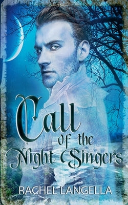 Call of the Night Singers by Langella, Rachel