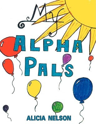 My Alpha Pals Book by Nelson, Alicia