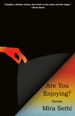 Are You Enjoying?: Stories by Sethi, Mira