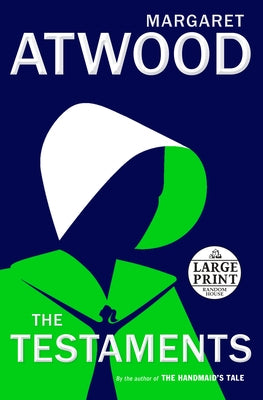 The Testaments: The Sequel to the Handmaid's Tale by Atwood, Margaret