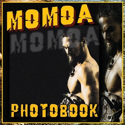 Momoa Photobook: A collection Of Captivating Images with High Resolution by Toryin, Nisrat