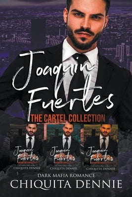 Joaquin Fuertes Collection 1-3 by Dennie, Chiquita