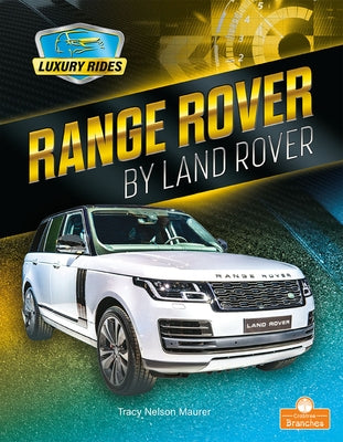 Range Rover by Land Rover by Maurer, Tracy Nelson