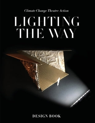 Lighting the Way Design Book: CCTA 2019 EcoDesign Charrette by Garrett, Ian