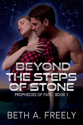 Beyond The Steps Of Stone by Freely, Beth a.